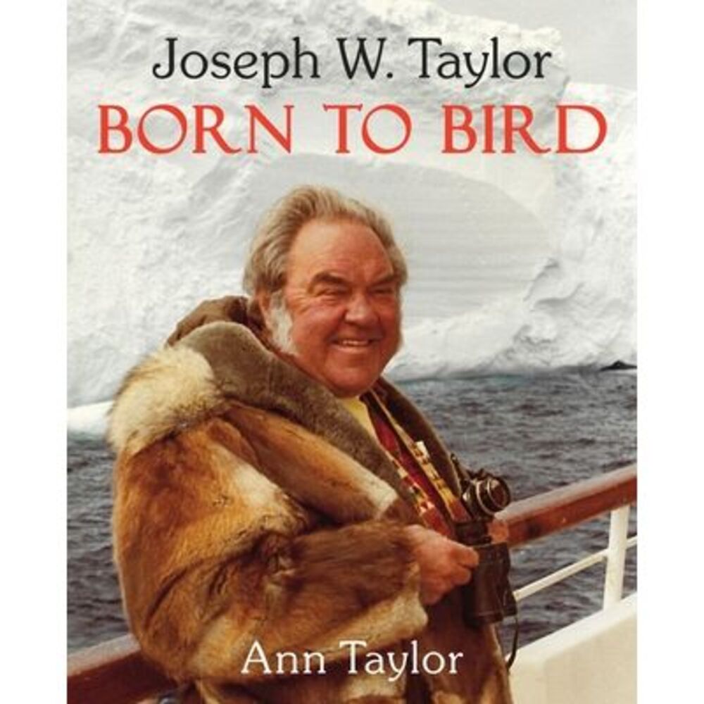 Joseph W. Taylor BORN TO BIRD -- Ann Taylor